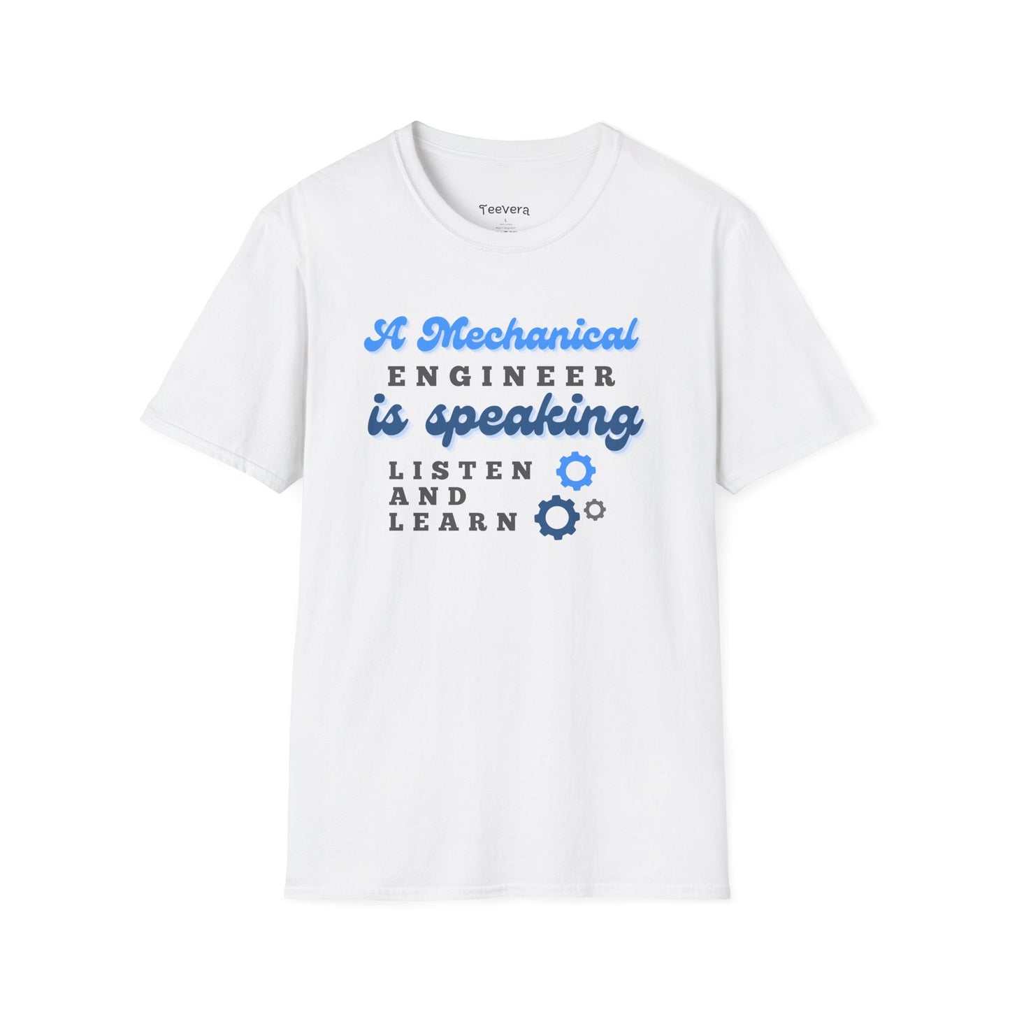 A Mechanical Engineer is Speaking, Listen and Learn - Men's T-Shirt