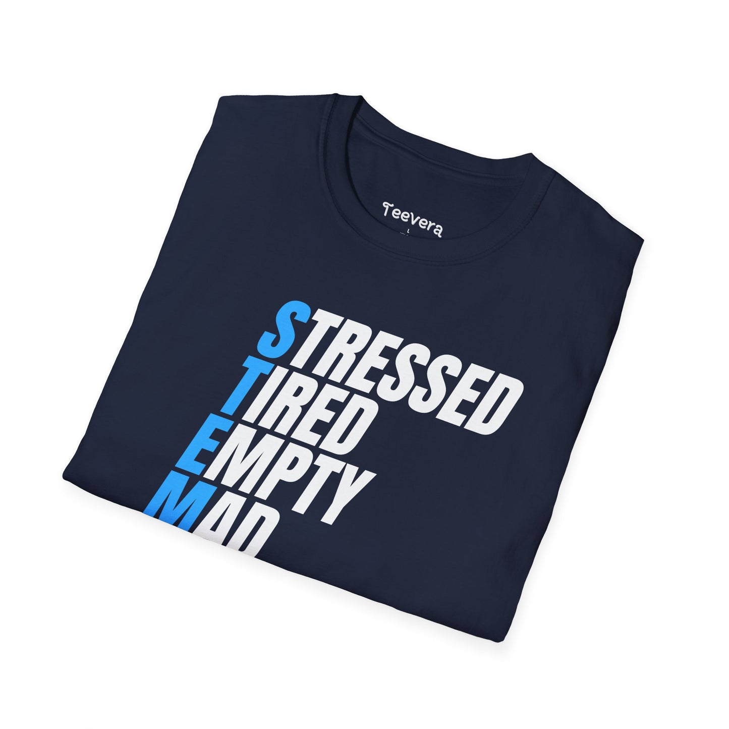 S.T.E.M: Stressed, Tired, Empty, Mad - Men's T-Shirt