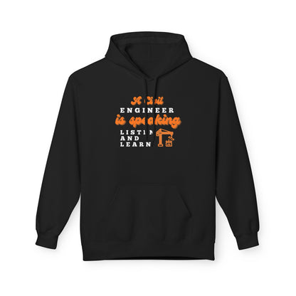 A Civil Engineer is Speaking, Listen and Learn - Men's Hoodie