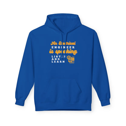 An Electrical Engineer is Speaking, Listen and Learn - Women's Oversized Hoodie